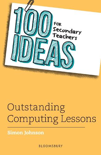 [object Object] «100 Ideas for Secondary Teachers: Outstanding Computing Lessons», автор Саймон Джонсон - фото №1