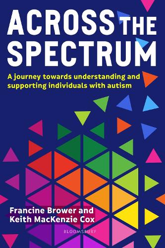 Паперова книга «Across the Spectrum: A journey towards understanding and supporting autistic individuals», авторів Франсін Брауер, Кіт Маккензі Кокс - фото №1