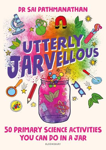 Бумажная книга «Utterly Jarvellous: 50 primary science activities you can do in a jar», автор Сай Патманатан - фото №1
