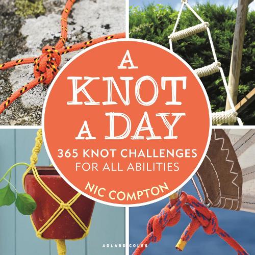 Паперова книга «A Knot A Day: 365 Knot Challenges for All Abilities», автор Нік Комптон - фото №1