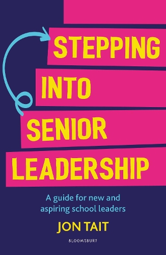 Бумажная книга «Stepping into Senior Leadership: A guide for new and aspiring school leaders», автор Джон Тейт - фото №1