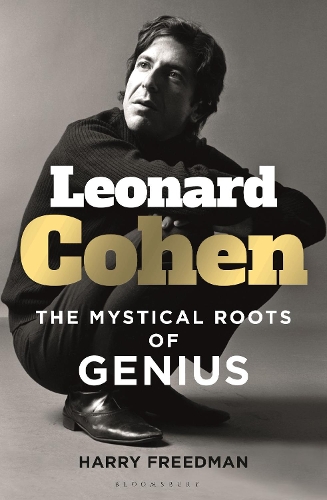 Бумажная книга «Leonard Cohen: The Mystical Roots of Genius», автор Гарри Фридман - фото №1