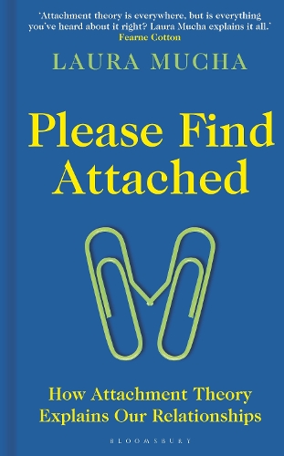 [object Object] «Please Find Attached: How Attachment Theory Explains Our Relationships», автор Лора Муча - фото №1