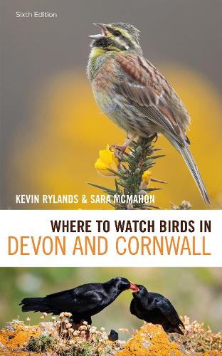 Паперова книга «Where to Watch Birds in Devon and Cornwall: 6th edition», авторів Кевін Райлендс, Сара МакМахон - фото №1