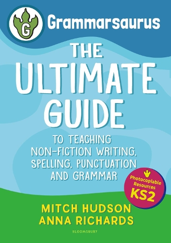 Паперова книга «Grammarsaurus Key Stage 2: The Ultimate Guide to Teaching Non-Fiction Writing, Spelling, Punctuation and Grammar», автор Мітч Хадсон - фото №1