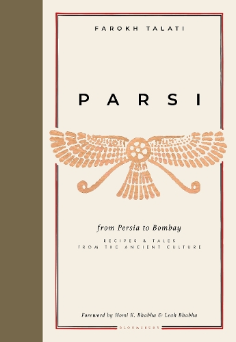 [object Object] «Parsi: From Persia to Bombay: recipes & tales from the ancient culture», автор Фарох Талаті - фото №1