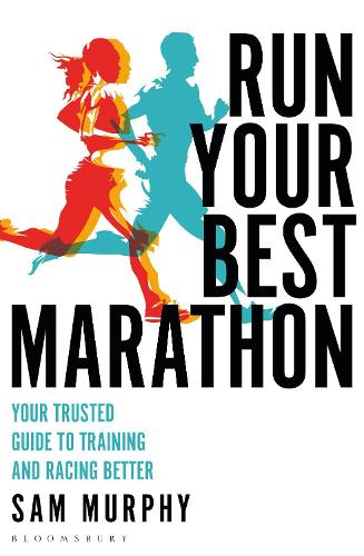 Бумажная книга «Run Your Best Marathon: Your trusted guide to training and racing better», автор Сэм Мерфи - фото №1