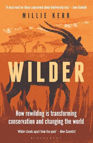 Паперова книга «Wilder: How Rewilding is Transforming Conservation and Changing the World», автор Міллі Керр - фото №1