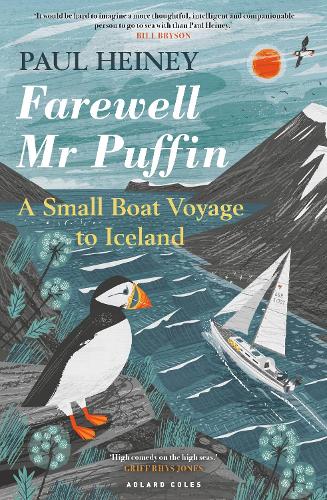 Бумажная книга «Farewell Mr Puffin: A small boat voyage to Iceland», автор Пол Хейни - фото №1