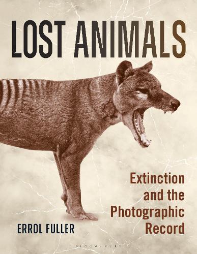 Бумажная книга «Lost Animals: Extinction and the Photographic Record», автор Эррол Фуллер - фото №1