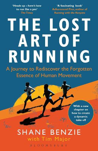 Бумажная книга «The Lost Art of Running: A Journey to Rediscover the Forgotten Essence of Human Movement», авторов Шейн Бензи, Тим Мейджор - фото №1