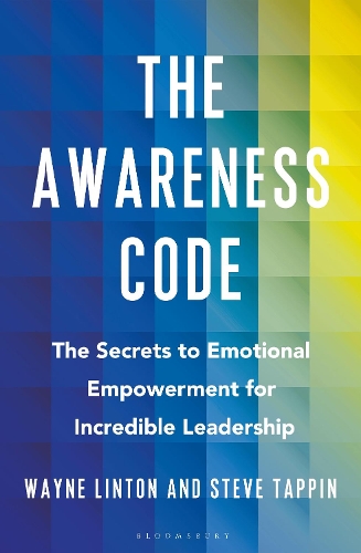 Бумажная книга «The Awareness Code: The Secrets to Emotional Empowerment for Incredible Leadership», авторов Стив Таппин, Уэйн Линтон - фото №1