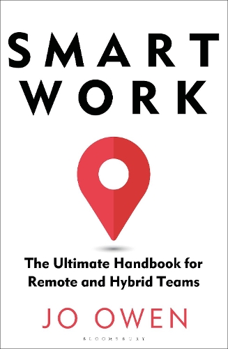 Паперова книга «Smart Work: The Ultimate Handbook for Remote and Hybrid Teams», автор Джо Оуен - фото №1