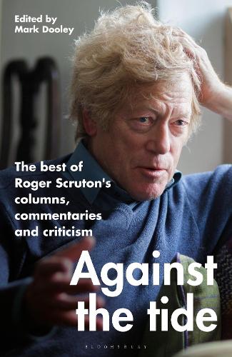 Паперова книга «Against the Tide: The best of Roger Scruton's columns, commentaries and criticism» - фото №1
