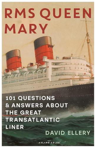Бумажная книга «RMS Queen Mary: 101 Questions and Answers About the Great Transatlantic Liner», автор Дэвид Эллери - фото №1