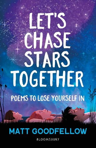 Бумажная книга «Let's Chase Stars Together: Poems to lose yourself in, perfect for 10+», автор Мэтт Гудфеллоу - фото №1