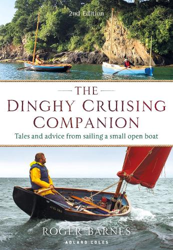 Бумажная книга «The Dinghy Cruising Companion 2nd edition: Tales and Advice from Sailing a Small Open Boat», автор Роджер Барнс - фото №1