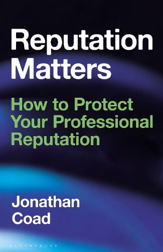 Паперова книга «Reputation Matters: How to Protect Your Professional Reputation», автор Джонатан Коад - фото №1