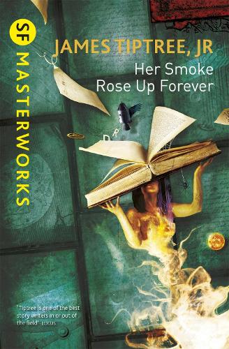 Бумажная книга «Her Smoke Rose Up Forever», автор Джеймс Типтри-младший - фото №1