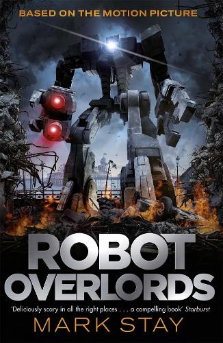 Бумажная книга «Robot Overlords: A thrilling teen survival adventure in a world invaded by robots», автор Марк Стай - фото №1