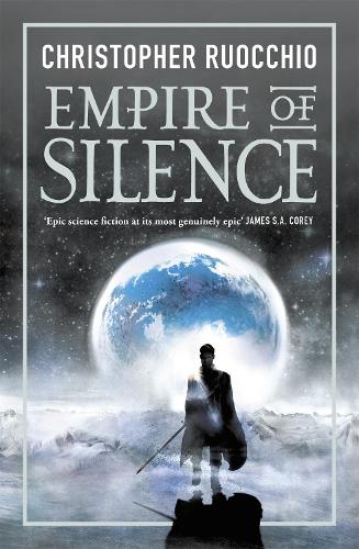 Бумажная книга «Empire of Silence: The universe-spanning science fiction epic», автор Кристофер Руоккио - фото №1