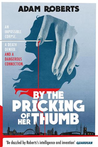 Бумажная книга «By the Pricking of Her Thumb», автор Адам Робертс - фото №1