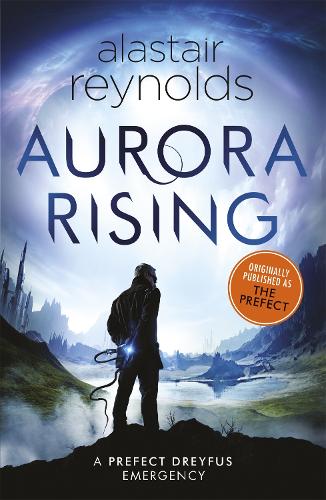 Паперова книга «Aurora Rising: Previously published as The Prefect», автор Аластер Рейнольдс - фото №1