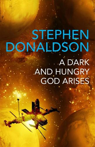 Паперова книга «A Dark and Hungry God Arises: The Gap Cycle 3», автор Стівен Дональдсон - фото №1
