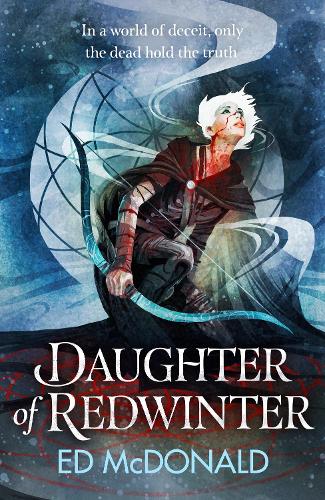 Бумажная книга «Daughter of Redwinter: A dark and atmospheric epic fantasy that’s rich in folklore», автор Эд Макдональд - фото №1