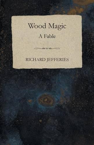 Паперова книга «Wood Magic - A Fable», автор Річард Джеффріс - фото №1