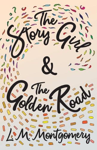 Бумажная книга «The Story Girl & The Golden Road», автор Люси Мод Монтгомери - фото №1