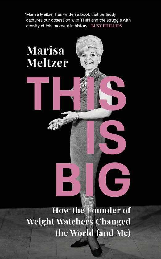 Бумажная книга «This is Big. How the Founder of Weight Watchers Changed the World (and Me)», автор Мариса Мельцер - фото №1