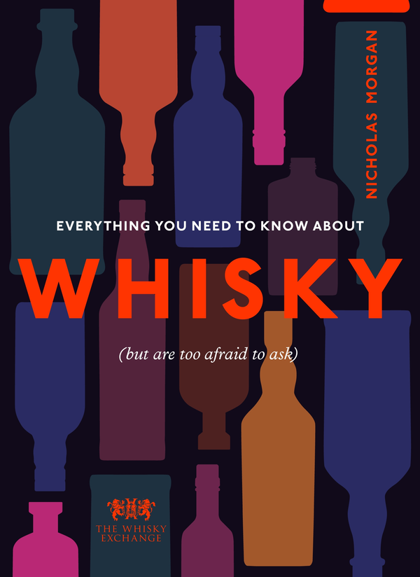 Паперова книга «Everything You Need to Know About Whisky (But are too afraid to ask)», автор Нік Морган - фото №1