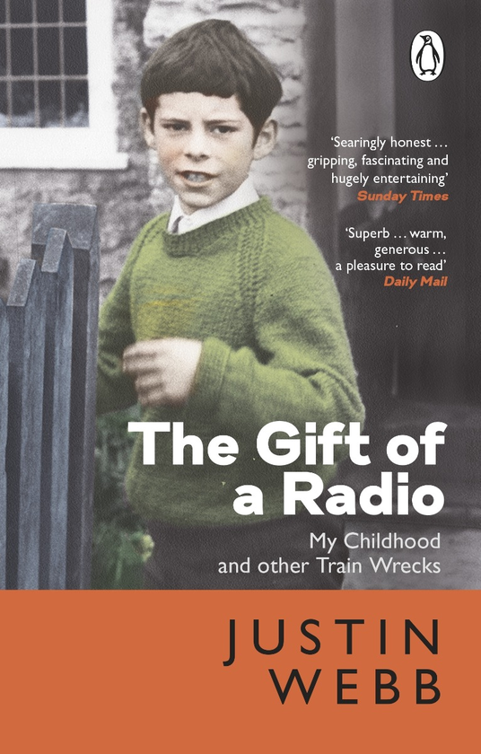 Бумажная книга «The Gift of a Radio: My Childhood and other Train Wrecks», автор Джастин Уэбб - фото №1