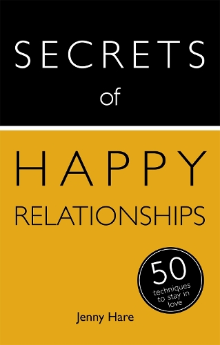 Бумажная книга «Secrets of Happy Relationships: 50 Techniques to Stay in Love», автор Дженни Хэйр - фото №1