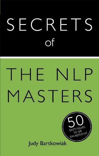 Бумажная книга «Secrets of the NLP Masters: 50 Techniques to be Exceptional», автор Джуди Бартковяк - фото №1