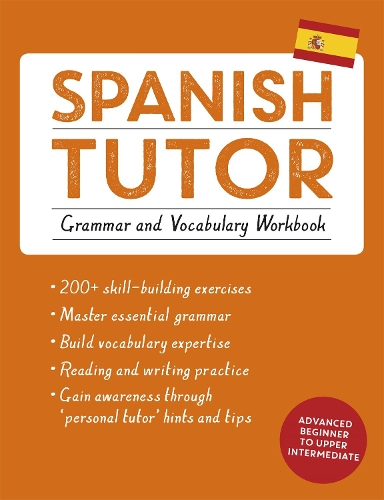 [object Object] «Spanish Tutor: Grammar and Vocabulary Workbook (Learn Spanish with Teach Yourself): Advanced beginner to upper intermediate course», авторов Анджела Хаукинс, Хуан Каттан-Ибарра - фото №1