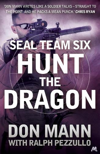 Паперова книга «SEAL Team Six Book 6: Hunt the Dragon», авторів Дон Манн, Ральф Пеццулло - фото №1