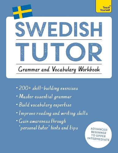 [object Object] «Swedish Tutor: Grammar and Vocabulary Workbook (Learn Swedish with Teach Yourself): Advanced beginner to upper intermediate course», автор Ильва Олауссон - фото №1
