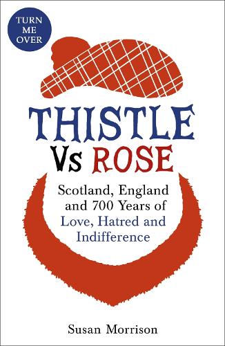 Паперова книга «Thistle Versus Rose: 700 Years of Love, Hatred and Indifference», авторів Альберт Джек, Сюзан Моррісон - фото №1