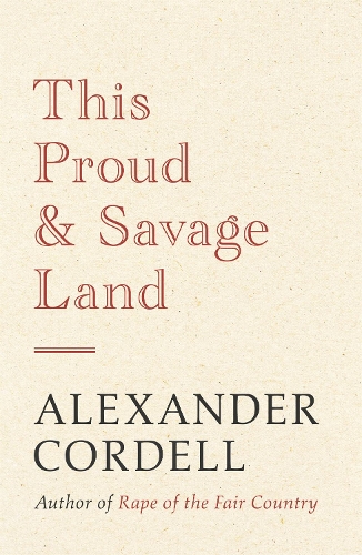 Бумажная книга «This Proud and Savage Land», автор Александр Корделл - фото №1