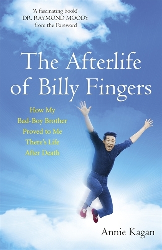 Бумажная книга «The Afterlife of Billy Fingers: Life, Death and Everything Afterwards», автор Энни Каган - фото №1