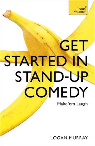 Бумажная книга «Get Started in Stand-Up Comedy», автор Логан Мюррей - фото №1