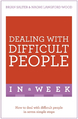 Бумажная книга «Dealing With Difficult People In A Week: How To Deal With Difficult People In Seven Simple Steps», авторов Брайан Солтер, Наоми Лэнгфорд-Вуд - фото №1