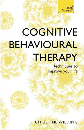 Бумажная книга «Cognitive Behavioural Therapy (CBT): Evidence-based, goal-oriented self-help techniques: a practical CBT primer and self help classic», автор Кристин Уайлдинг - фото №1