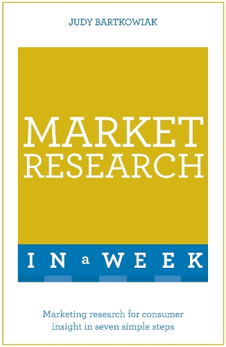 Паперова книга «Market Research In A Week: Market Research In Seven Simple Steps», автор Джуді Бартковяк - фото №1