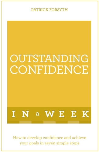 Бумажная книга «Outstanding Confidence In A Week: How To Develop Confidence And Achieve Your Goals In Seven Simple Steps», автор Патрик Форсайт - фото №1