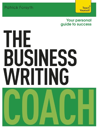 Паперова книга «The Business Writing Coach: Teach Yourself», автор Патрік Форсайт - фото №1