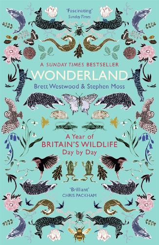 Бумажная книга «Wonderland: A Year of Britain's Wildlife, Day by Day», авторов Бретт Вествуд, Стивен Мосс - фото №1