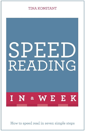 Паперова книга «Speed Reading In A Week: How To Speed Read In Seven Simple Steps», автор Тіна Констант - фото №1